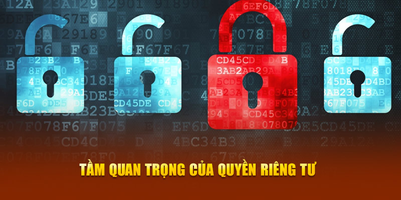 Tầm quan trọng của quyền riêng tư