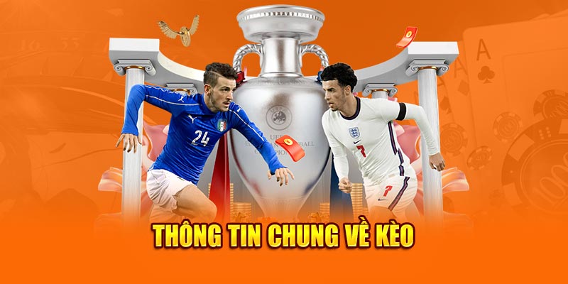 Thông tin chung về kèo