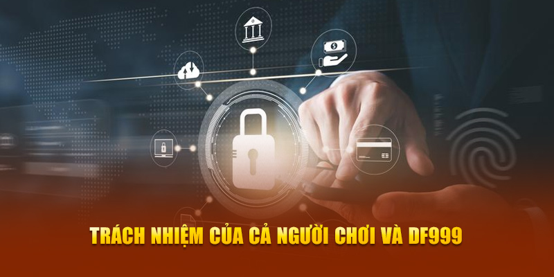 Trách nhiệm của thành viên và DF999 